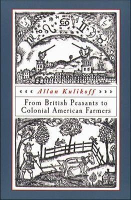From British Peasants to Colonial American Farmers(English, Paperback, Kulikoff Allan)