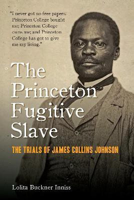 The Princeton Fugitive Slave(English, Paperback, Inniss Lolita Buckner)