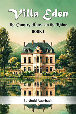 Villa EdenThe Country-House on the Rhine BOOK I (Edition2024)(English, Paperback, Auerbach Berthold)