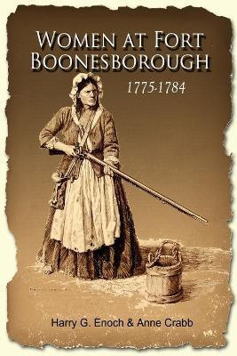 Women at Fort Boonesborough, 1775-1784(English, Paperback, Enoch Harry G.)