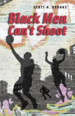 Black Men Can't Shoot(English, Paperback, Brooks Scott N.)