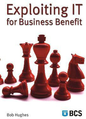 Exploiting IT for Business Benefit(English, Paperback, Hughes Bob)