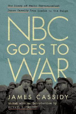 NBC Goes to War(English, Electronic book text, Cassidy James)