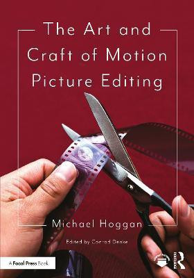 The Art and Craft of Motion Picture Editing(English, Paperback, Hoggan Michael)