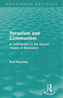 Terrorism and Communism (Routledge Revivals)(English, Paperback, Kautsky Karl)