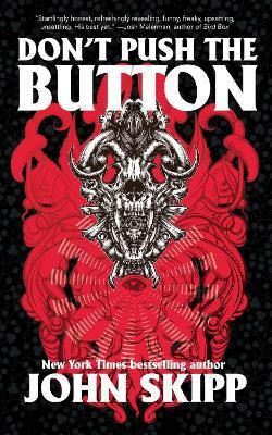 Don't Push the Button(English, Paperback, Skipp John)
