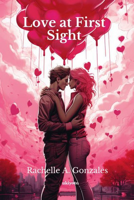 Love at First Sight(English, Hardcover, Gonzales Rachelle A.)