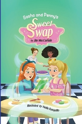 Sasha and Penny's Sweet Swap(English, Paperback, Maccurtain Jim)