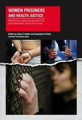 Women Prisoners and Health Justice(English, Paperback, Hatton Dianne)