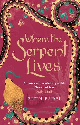Where The Serpent Lives(English, Paperback, Padel Ruth)