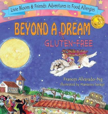 Beyond A Gluten-Free Dream(English, Hardcover, Alvarado-Ng Frances M)