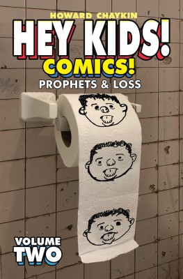 Hey Kids! Comics!, Volume 2: Prophets & Loss(English, Paperback, Chaykin Howard Victor)