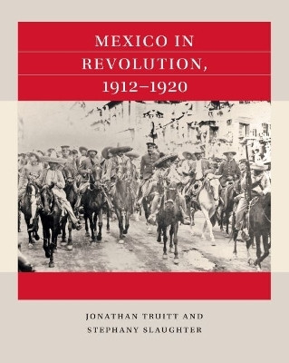 Mexico in Revolution, 1912-1920(English, Paperback, Truitt Jonathan)