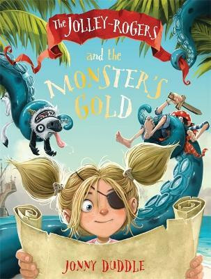 The Jolley-Rogers and the Monster's Gold(English, Paperback, Duddle Jonny)