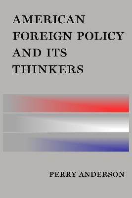 American Foreign Policy and Its Thinkers(English, Hardcover, Anderson Perry)
