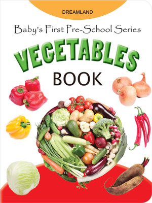Baby's First Pre-School Series - Vegetables  - Book for Kids Ages 2-4 | Picture Book with Colourful Illustrations, Vegetable Names & Early Vocabulary Development(English, Paperback, unknown)