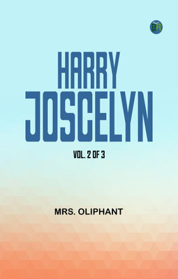 Harry Joscelyn; vol. 2 of 3(Paperback, Mrs. Oliphant)