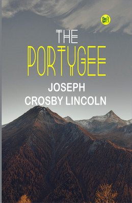 The Portygee(Paperback, Joseph Crosby Lincoln)