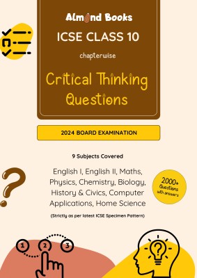 Almond Books ICSE Class 10 Critical Thinking Questions of 9 Subjects (2024 Examination) | Last Minute Revision | Fully Solved | English, Maths, Science, History&Civics, Computer, Home Science(Paperback, Almond Books)