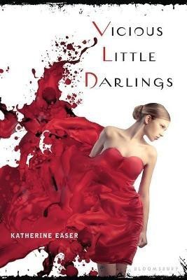 Vicious Little Darlings(English, Electronic book text, Easer Katherine)