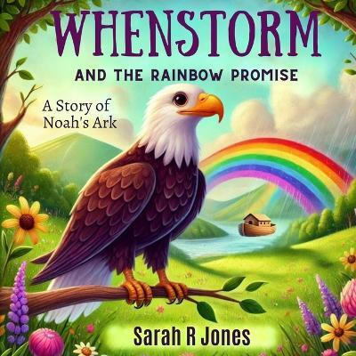 Whenstorm and the Rainbow Promise(English, Paperback, Jones Sarah R)