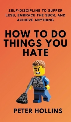 How To Do Things You Hate(English, Hardcover, Hollins Peter)