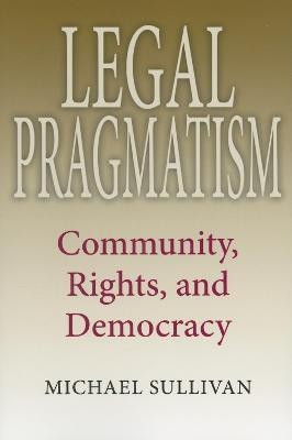 Legal Pragmatism(English, Paperback, Sullivan Michael)