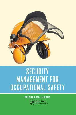 Security Management for Occupational Safety(English, Paperback, Land Michael)