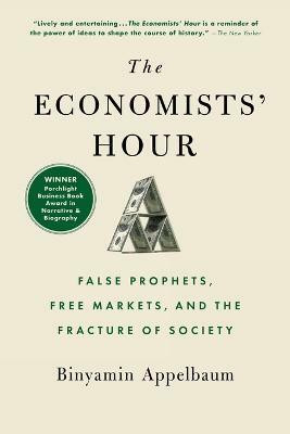 The Economists' Hour(English, Paperback, Appelbaum Binyamin)