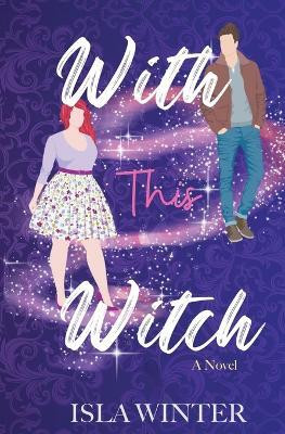 With This Witch(English, Paperback, Winter Isla)