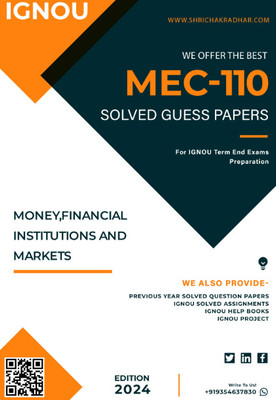 IGNOU MEC 110 Solved Guess Papers from IGNOU Study Material/Help Book/Guidebook titled Money, Financial Institutions and Markets for Exam Preparations (Latest Syllabus) IGNOU MAEC IGNOU Master of Arts Economics mec110(Black n White Printed, Bhavya Kumar Sahni) IGNOU MEC 110 Solved Guess Papers from IGNOU Study Material/Help Book/Guidebook titled Money, Financial Institutions and Markets for Exam Preparations (Latest Syllabus) IGNOU MAEC IGNOU Master of Arts Economics mec110(Black n White Printed, Bhavya Kumar Sahni)