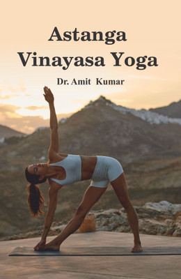 Astanga Vinayasa Yoga(Ishika Publishing House, Dr. Amit Kumar)