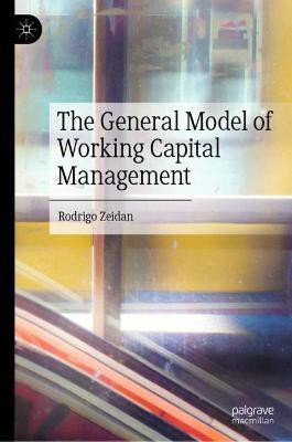 The General Model of Working Capital Management(English, Hardcover, Zeidan Rodrigo)