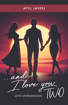 ...and I Love you TWO(Paperback, Atul Javeri)
