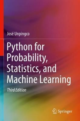 Python for Probability, Statistics, and Machine Learning(English, Paperback, Unpingco Jose)