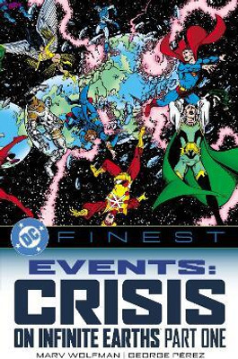 DC Finest: Events: Crisis on Infinite Earths Part One(English, Paperback, Wolfman Marv)