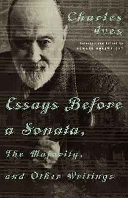 Essays Before a Sonata, The Majority, and Other Writings(English, Paperback, Ives Charles)