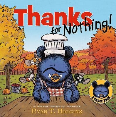 Thanks For Nothing (a Little Bruce Book)(English, Hardcover, Higgins Ryan T.)