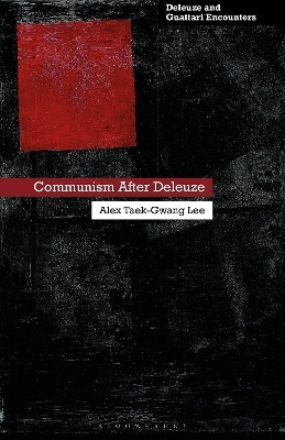 Communism After Deleuze(English, Hardcover, Lee Alex Taek-Gwang)