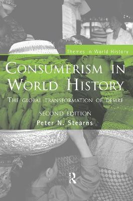 Consumerism in World History(English, Paperback, Stearns Peter N.)