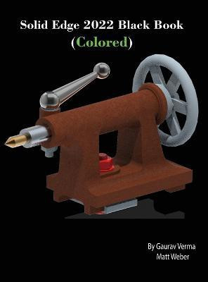 Solid Edge 2022 Black Book (Colored)(English, Hardcover, Verma Gaurav)