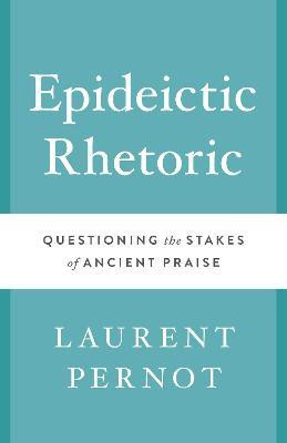 Epideictic Rhetoric(English, Hardcover, Pernot Laurent)