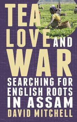 Tea, Love and War(English, Paperback, Mitchell David)