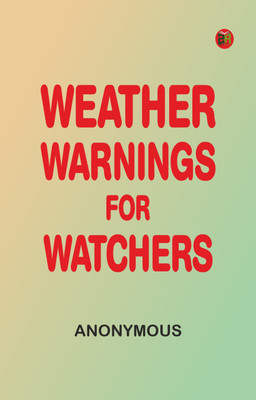 Weather Warnings for Watchers(Paperback, Anonymous)