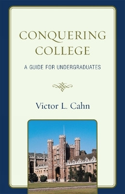 Conquering College(English, Hardcover, Cahn Victor)