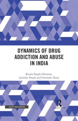Dynamics of Drug Addiction and Abuse in India(English, Other book format, Ghuman Ranjit Singh)