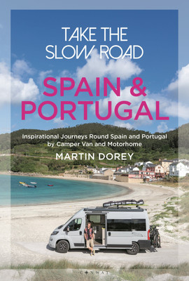 Take the Slow Road: Spain and Portugal(English, Paperback, Dorey Martin)