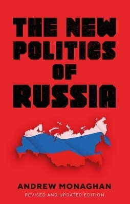 The New Politics of Russia(English, Paperback, Monaghan Andrew)