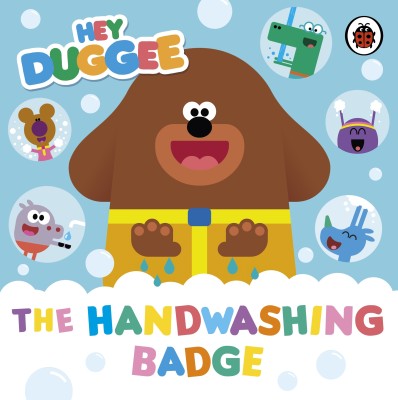 Hey Duggee: The Handwashing Badge(English, Board book, Hey Duggee)