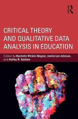 Critical Theory and Qualitative Data Analysis in Education(English, Electronic book text, unknown)